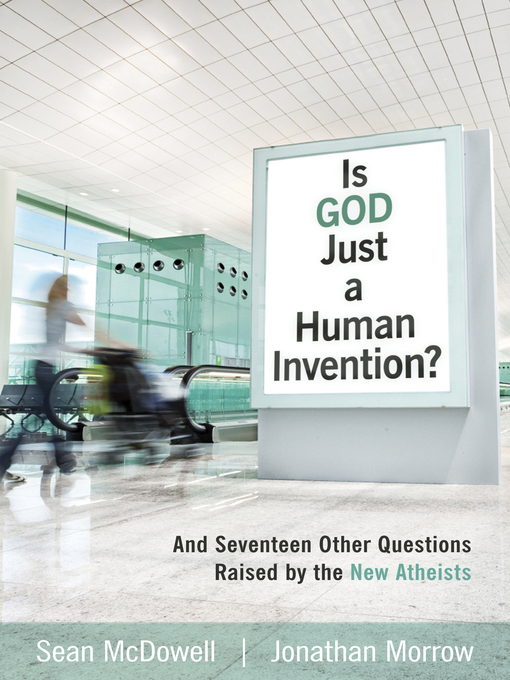 Title details for Is God Just a Human Invention? by Sean McDowell - Available